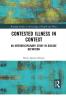 Contested Illness in Context