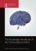 Routledge Handbook of the Computational Mind