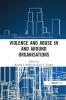 Violence and Abuse In and Around Organisations