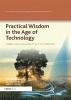 Practical Wisdom in the Age of Technology