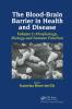 Blood-Brain Barrier in Health and Disease Volume One