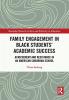 Family Engagement in Black Students’ Academic Success