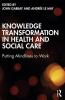 Knowledge Transformation in Health and Social Care