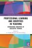 Professional Learning and Identities in Teaching