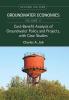 Cost-Benefit Analysis of Groundwater Policy and Projects with Case Studies