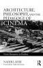 Architecture Philosophy and the Pedagogy of Cinema