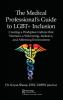 Medical Professional's Guide to LGBT+ Inclusion