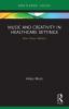 Music and Creativity in Healthcare Settings