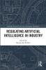 Regulating Artificial Intelligence in Industry