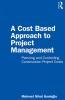 Cost Based Approach to Project Management