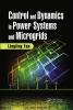 Control and Dynamics in Power Systems and Microgrids