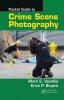 Pocket Guide to Crime Scene Photography