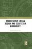 Regenerative Urban Design and Ecosystem Biomimicry