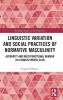 Linguistic Variation and Social Practices of Normative Masculinity