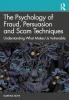 Psychology of Fraud Persuasion and Scam Techniques