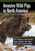 Invasive Wild Pigs in North America