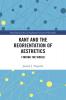 Kant and the Reorientation of Aesthetics