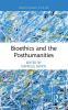 Bioethics and the Posthumanities