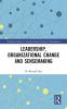 Leadership Organizational Change and Sensemaking