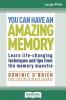 You Can Have an Amazing Memory (16pt Large Print Edition)