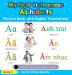 My First Vietnamese Alphabets Picture Book with English Translations: Bilingual Early Learning & Easy Teaching Vietnamese Books for Kids: 1 (Teach & Learn Basic Vietnamese Words for Children)