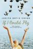 If I Could Fly: With Characters from "An Island Like You"