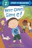 Here Comes Silent E!