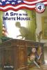 Capital Mysteries #4: A Spy in the White House