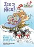 Ice Is Nice! All About the North and South Poles (The Cat in the Hat's Learning Library)