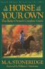 A Horse of Your Own: A Rider-Owner's Complete Guide