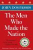 The Men Who Made the Nation: The architects of the young republic 1782-1802 (Mainstream of America)