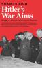 Hitler`s War Aims – Ideology the Nazi State and the Course of Expansion: 1