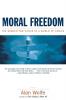 Moral Freedom – The Search for Virtue in a World of Choice