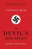 The Devil′s Disciples – Hitler′s Inner Circle