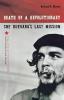 Death of a Revolutionary – Che Guevara′s Last Mission Revised