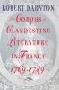 The Corpus of Clandestine Literature in France 1769-1789