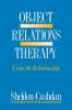 Object Relations Therapy – Using the Relationship