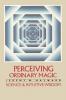 Perceiving Ordinary Magic