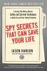 Spy Secrets That Can Save Your Life