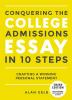 Conquering the College Admissions Essay in 10 Steps, Third Edition