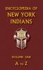 Encyclopedia of New York Indians (Volume One)