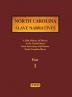 North Carolina Slave Narratives - Part 1: A Folk History of Slavery in the United States from Interviews with Former Slaves: 11 (Fwp Slave Narratives)