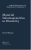 Material Inhomogeneities  in Elasticity