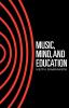 Music Mind and Education