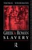 Greek and Roman Slavery