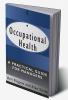 Occupational Health: A Practical Guide for Managers