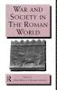 War and Society in the Roman World