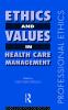 Ethics and Values in Healthcare Management