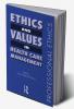 Ethics and Values in Healthcare Management