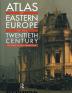 Atlas of Eastern Europe in the Twentieth Century